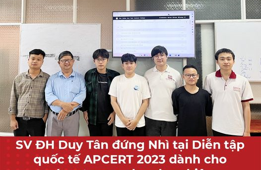 Sinh viên Duy Tân đứng nhì tại Diễn tập Quốc tế APCERT dành cho các cơ quan, doanh nghiệp